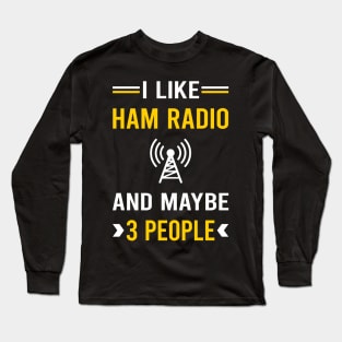 3 People Ham Radio Amateur Radio Long Sleeve T-Shirt